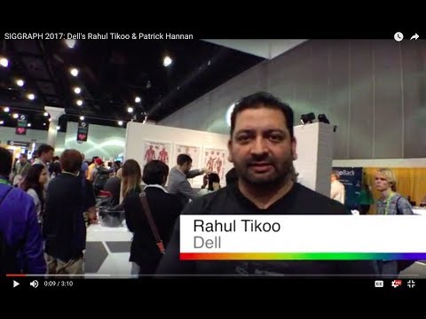 SIGGRAPH 2017: Dell's Rahul Tikoo & Patrick Hannan